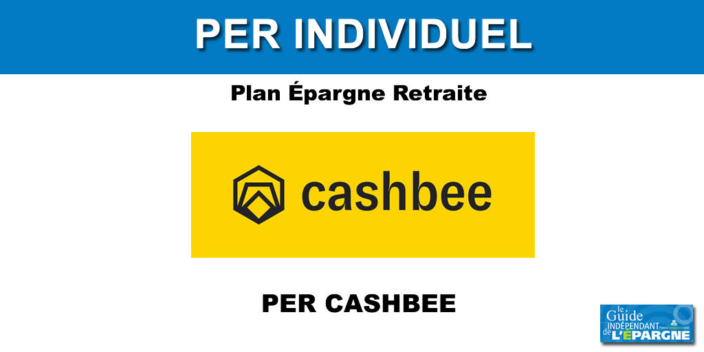 PER CASHBEE : jusqu'à 400€ offerts, à saisir avant le 15 novembre 2025 PER CASHBEE : jusqu'à 400€ offerts, à saisir avant le 15 novembre 2025